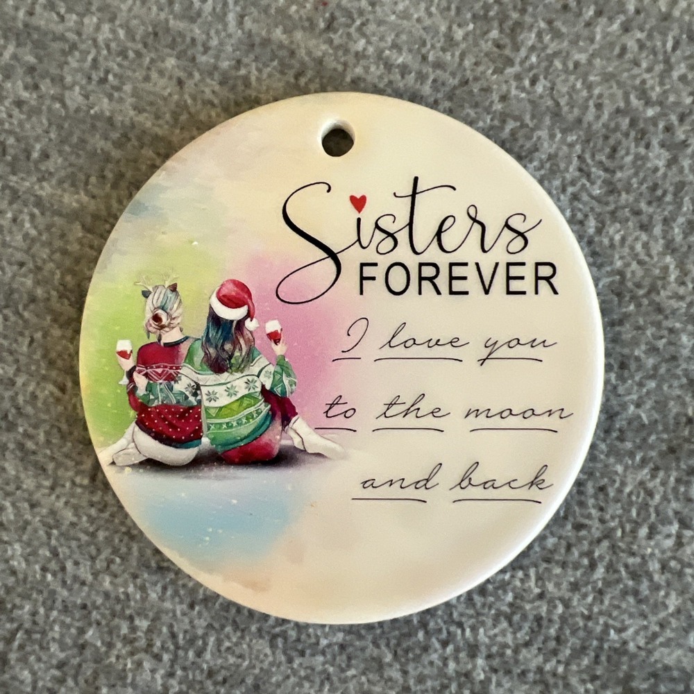 Ornament Sisters Forever Ceramic Christmas Gift Exchange Tree Decor Family New